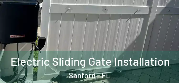  Electric Sliding Gate Installation Sanford - FL