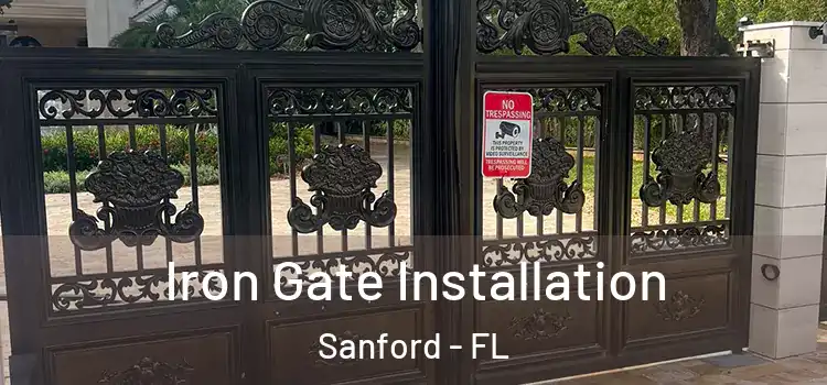  Iron Gate Installation Sanford - FL